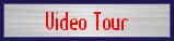 Video Tour